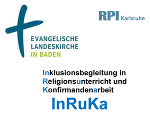 Inklusionsbegleitung in Religionsunterricht und Konfirmandenarbeit (InRuKa)